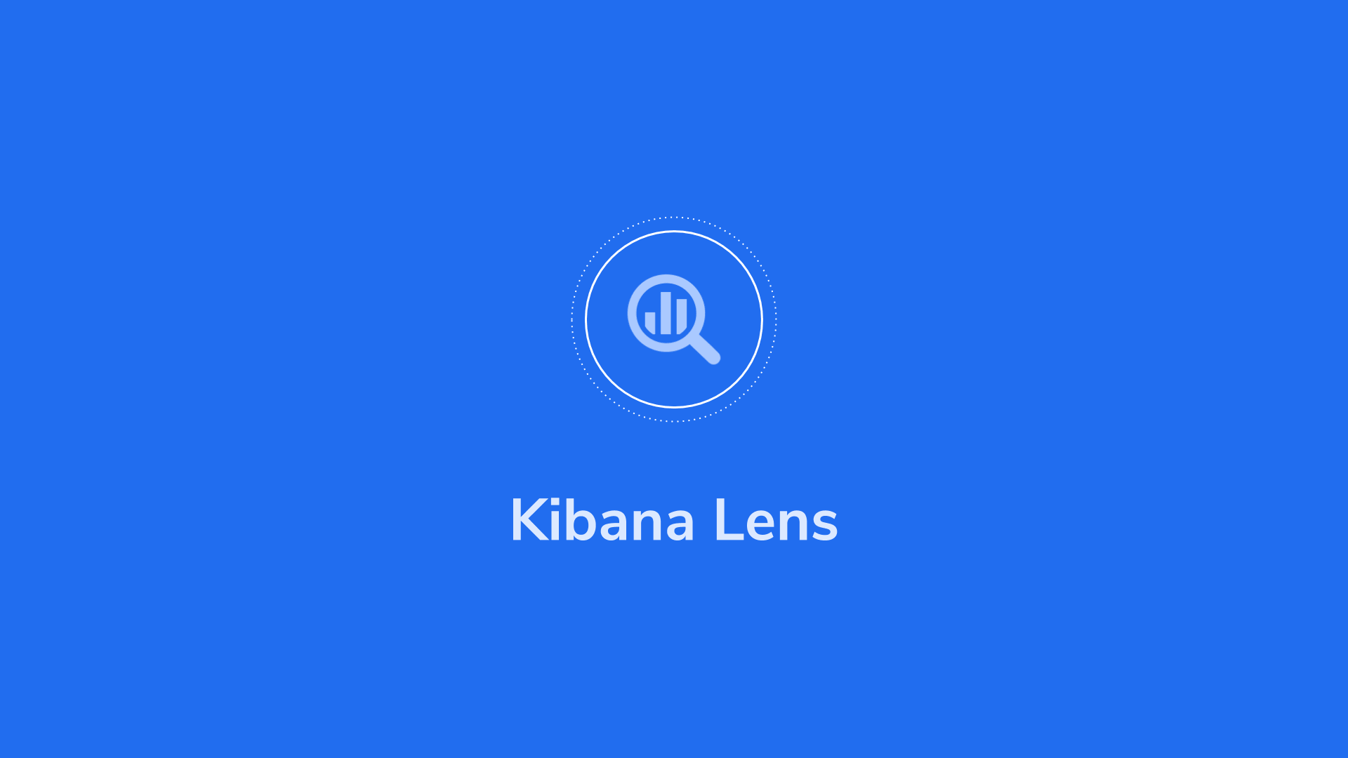 Kibana Lens Tutorial: Easily Create Stunning Visualizations - Coralogix