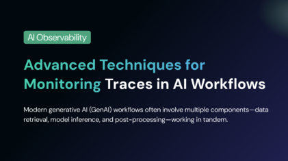 Advanced Techniques for Monitoring Traces in AI Workflows