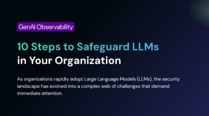 10 Steps to Safeguard LLMs in Your Organization
