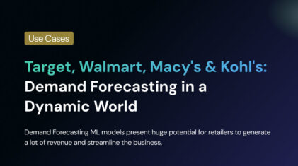 Target, Walmart, Macy’s & Kohl’s: Demand Forecasting in a Dynamic World