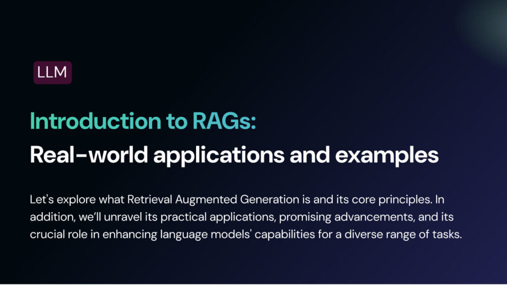Introduction to RAGs: Real-world Applications and Examples