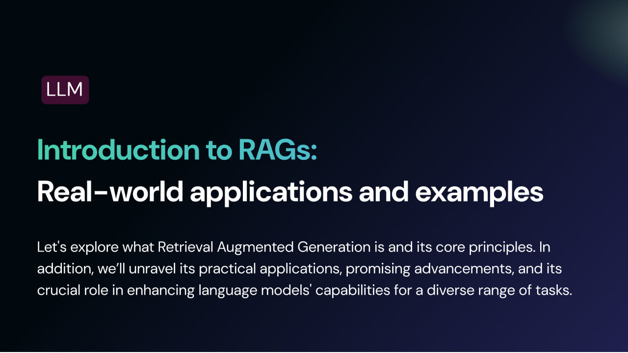 Introduction to RAGs: Real-world Applications and Examples