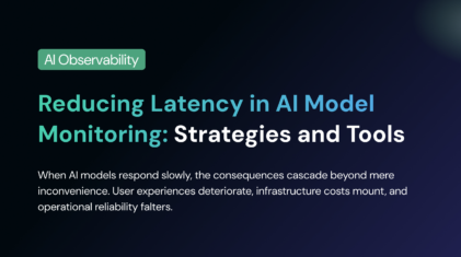Reducing Latency in AI Model Monitoring: Strategies and Tools