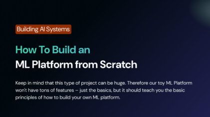 How To Build an ML Platform from Scratch