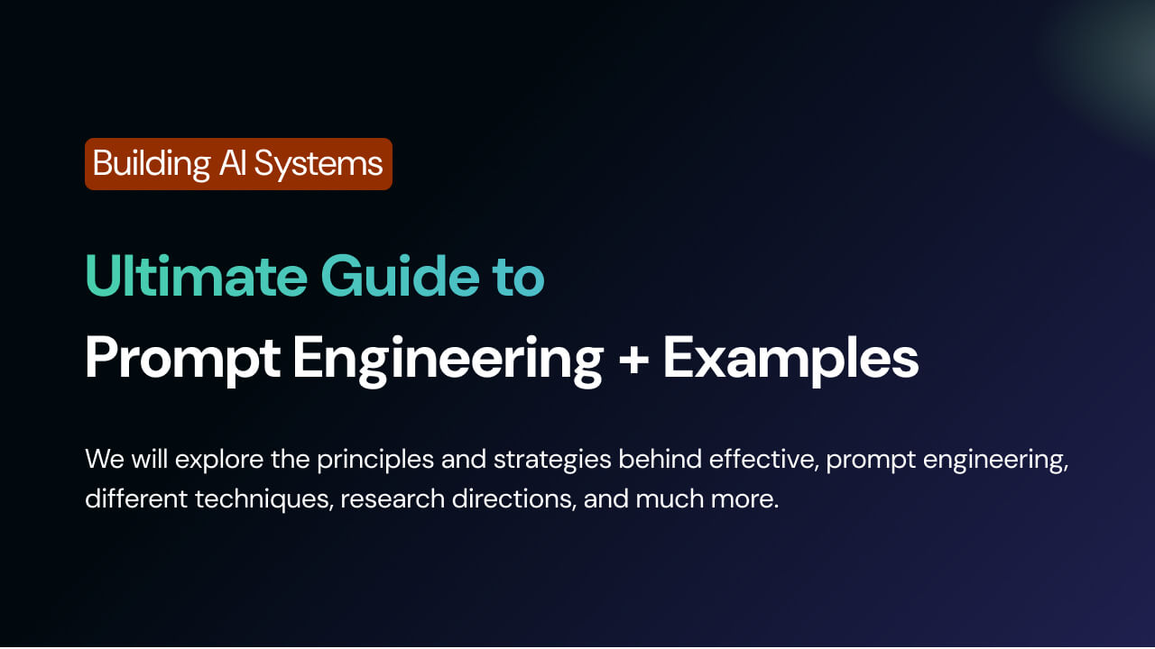 Ultimate Guide to Prompt Engineering + Examples