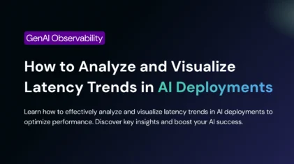 How to Analyze and Visualize Latency Trends in AI Deployments