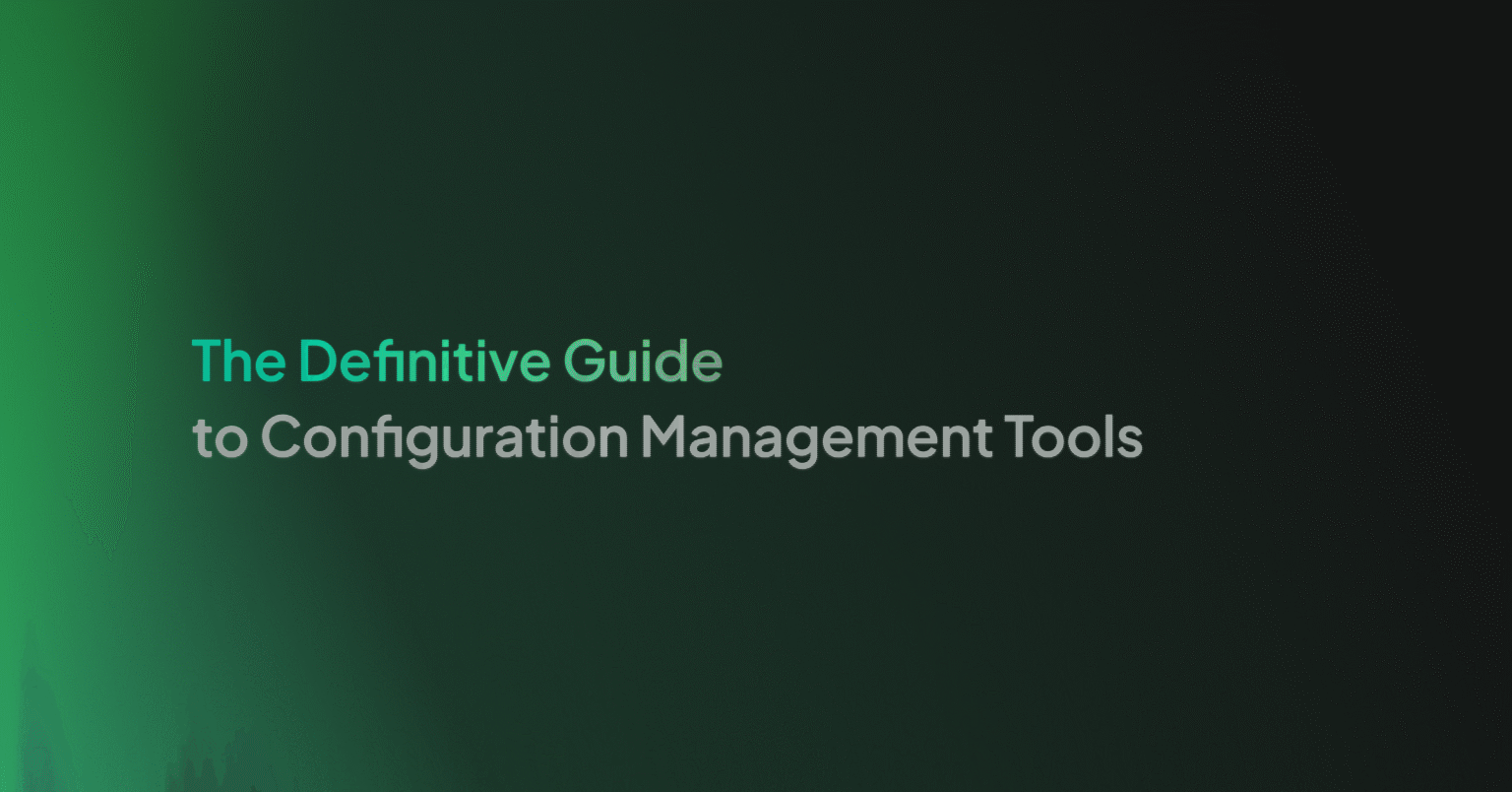 The Definitive Guide to Configuration Management Tools - Coralogix