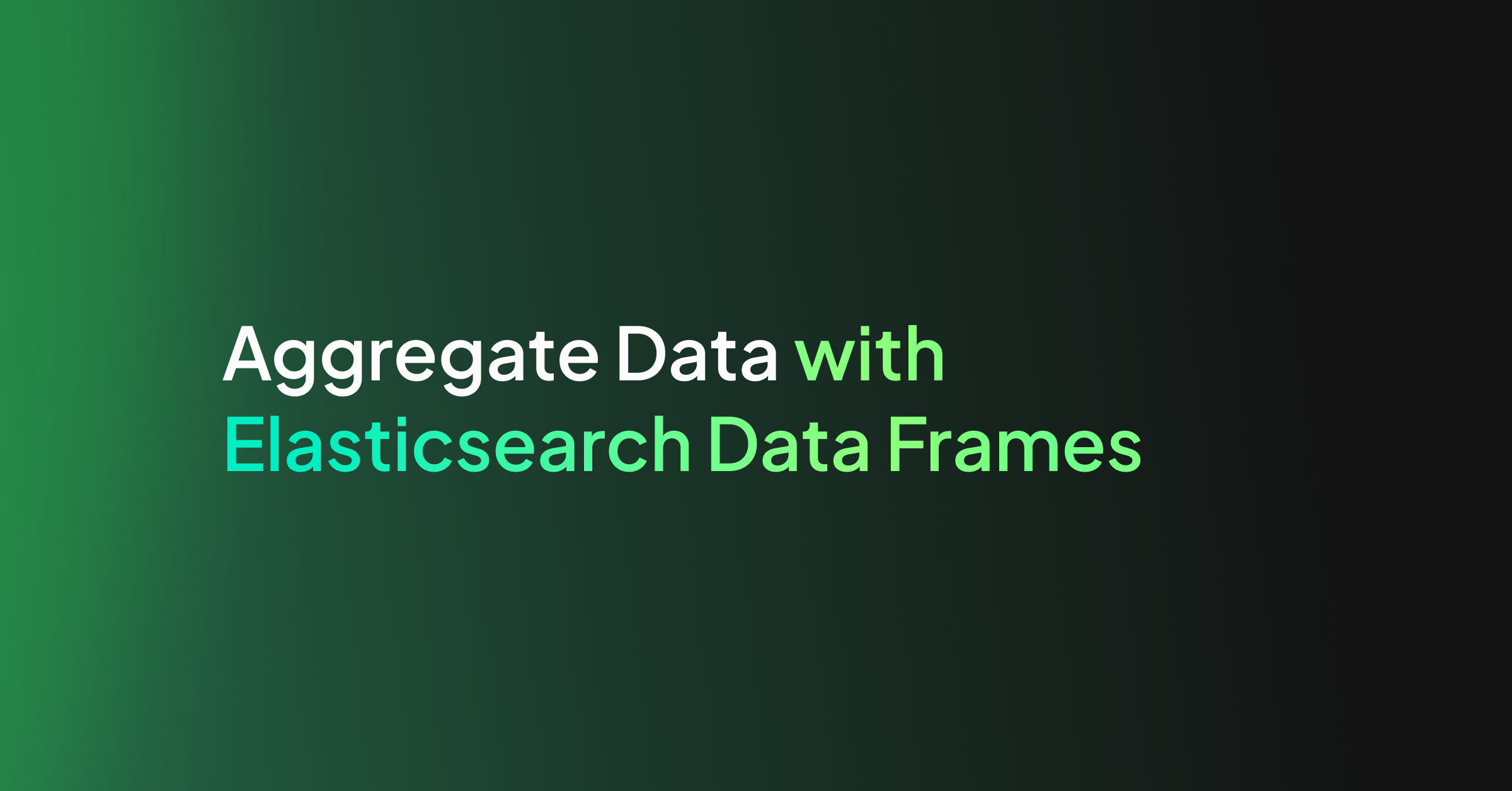 Aggregate Data with Elasticsearch Data Frames
