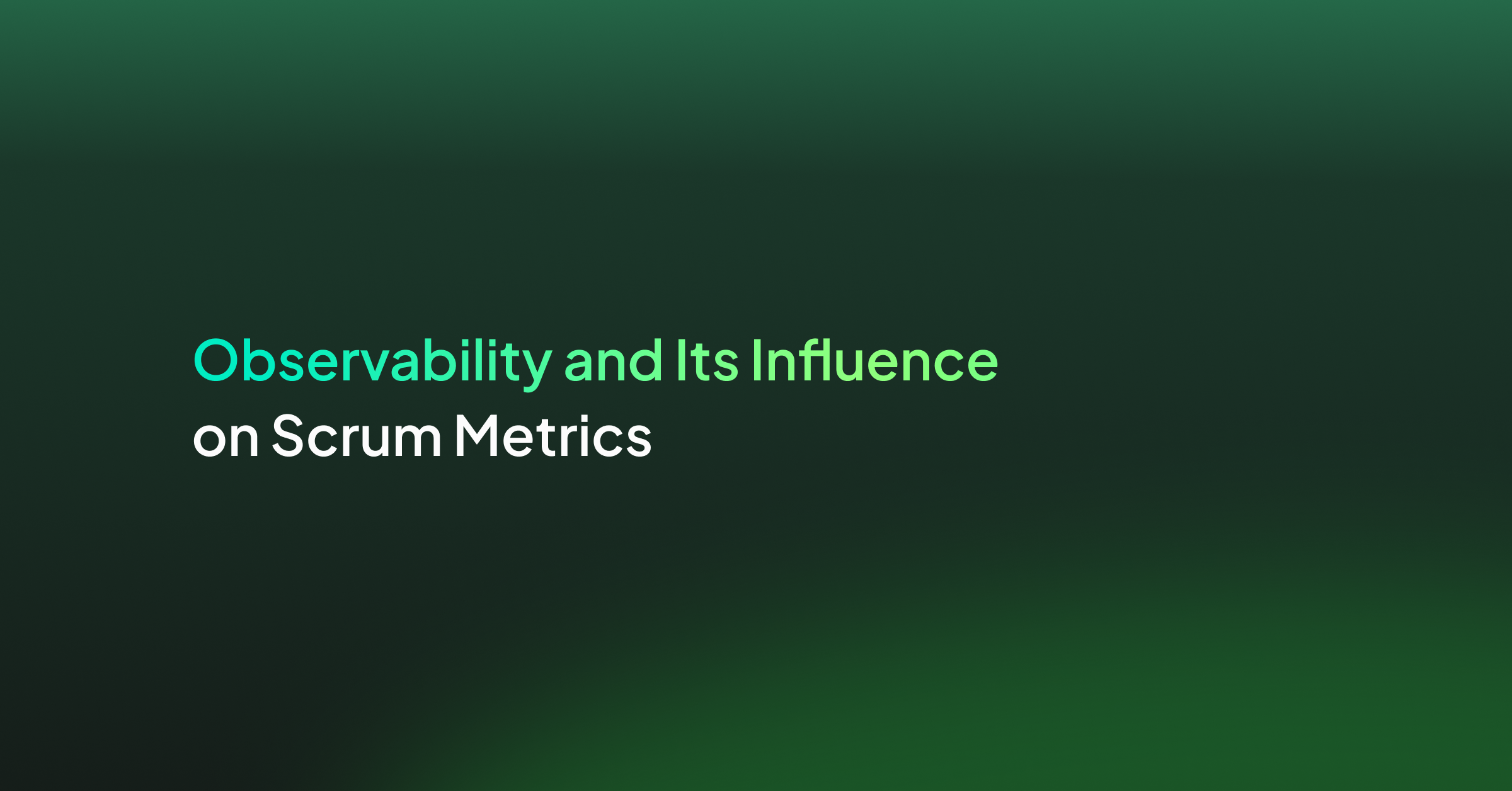 Observability and Its Influence on Scrum Metrics