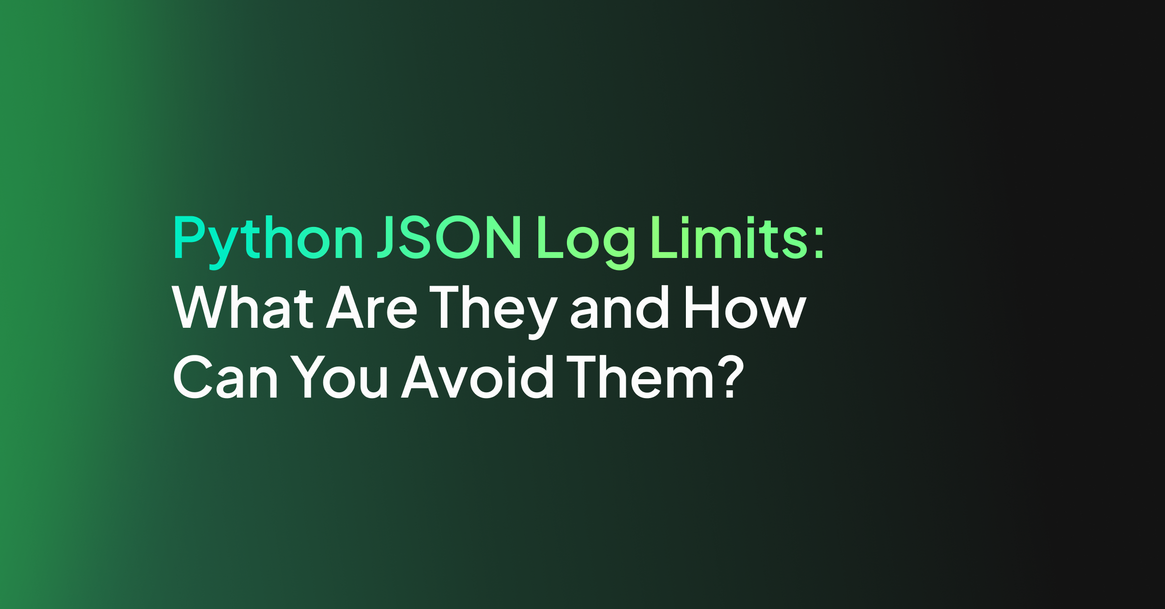 Python JSON Log Limits: What Are They and How Can You Avoid Them?