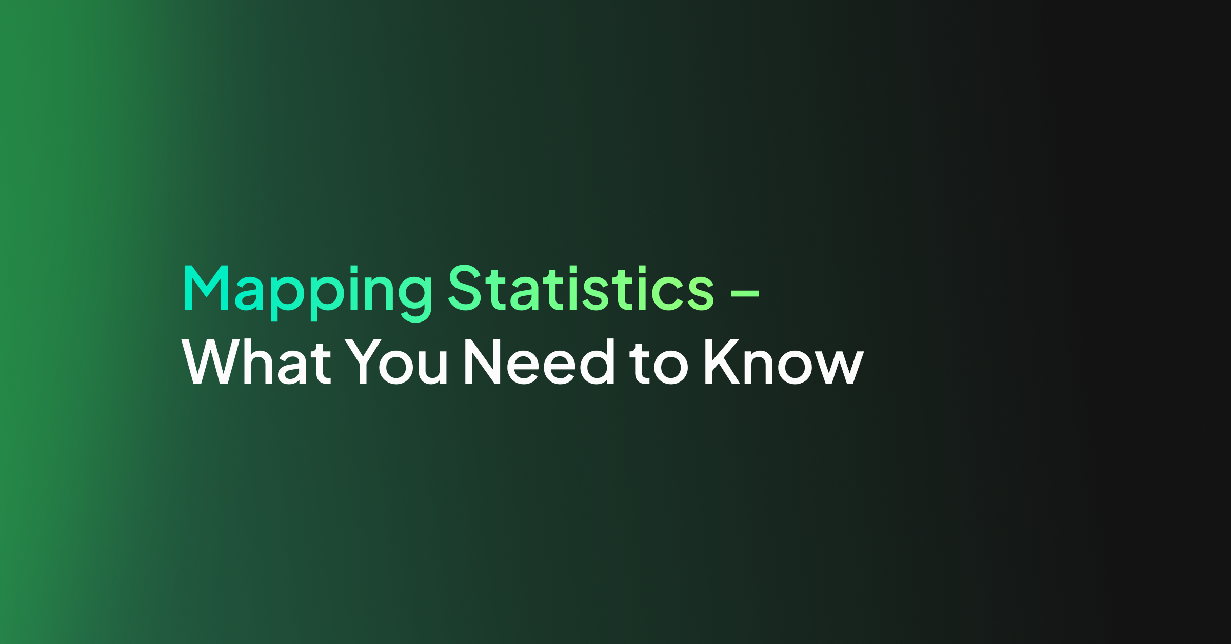 Mapping Statistics – What You Need to Know