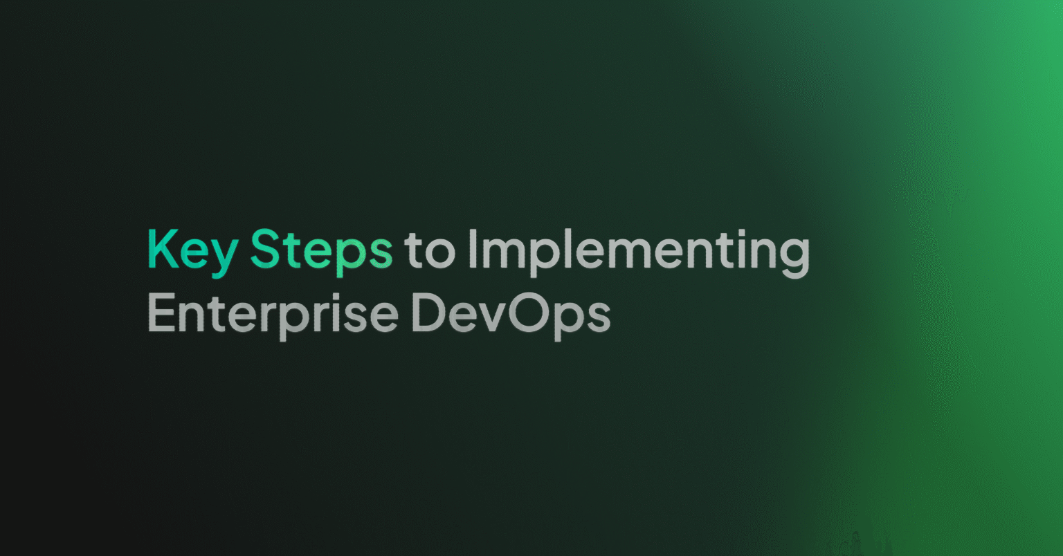 Implementing Enterprise DevOps - Key Steps