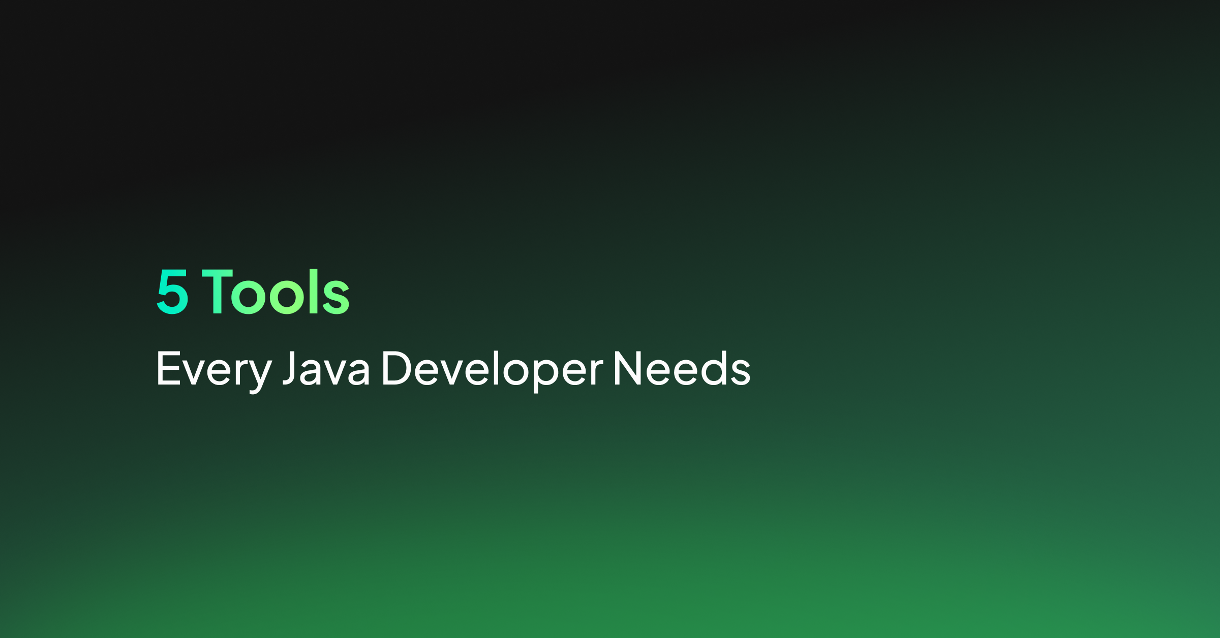 Five Tools Every Java Developer Needs