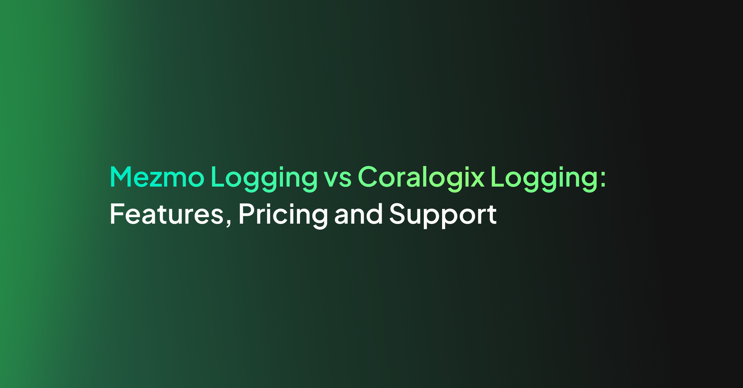 Mezmo Logging vs Coralogix Logging: Features, Pricing and Support