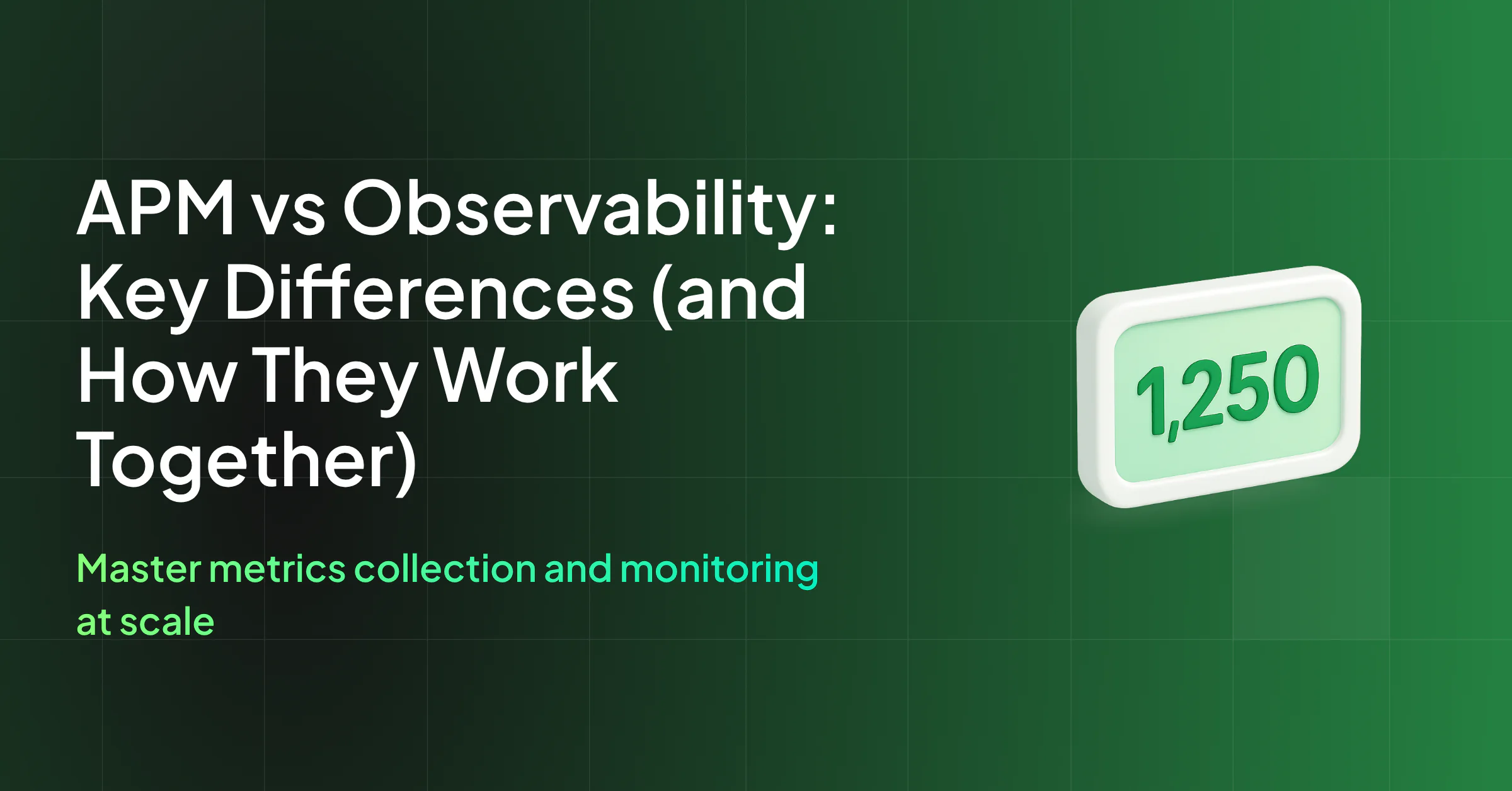 APM vs. Observability: Key Differences and How They Work Together