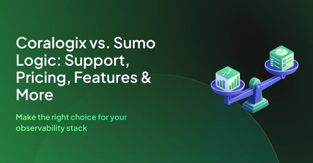 Coralogix vs Sumo Logic: Support, Pricing, Features & More