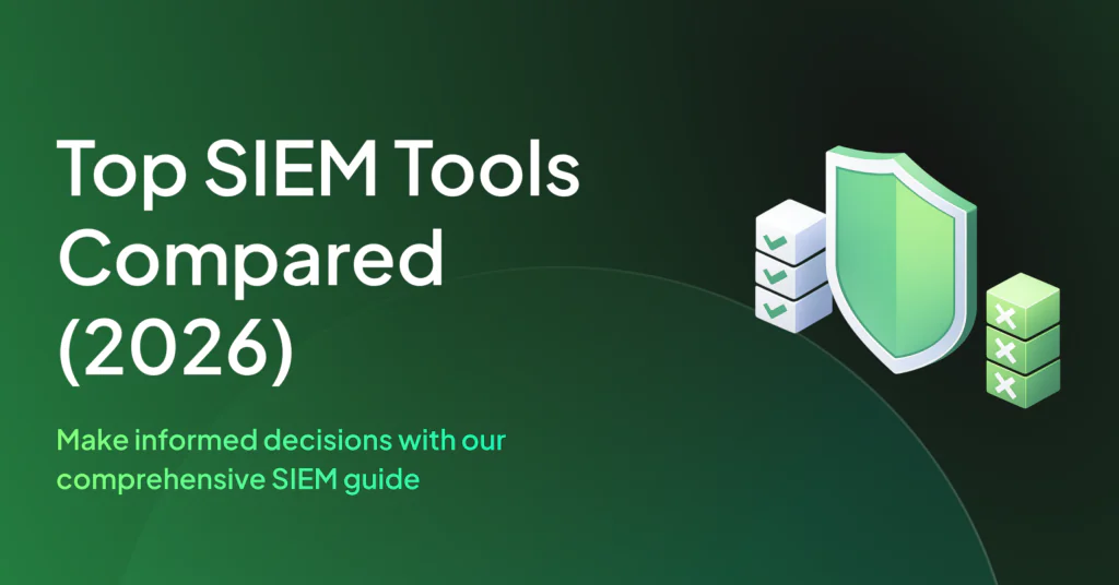 Top SIEM Tools Compared (2026)