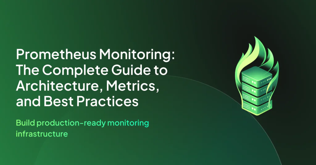 What Is Prometheus Monitoring? Architecture, Use Cases, and Limitations