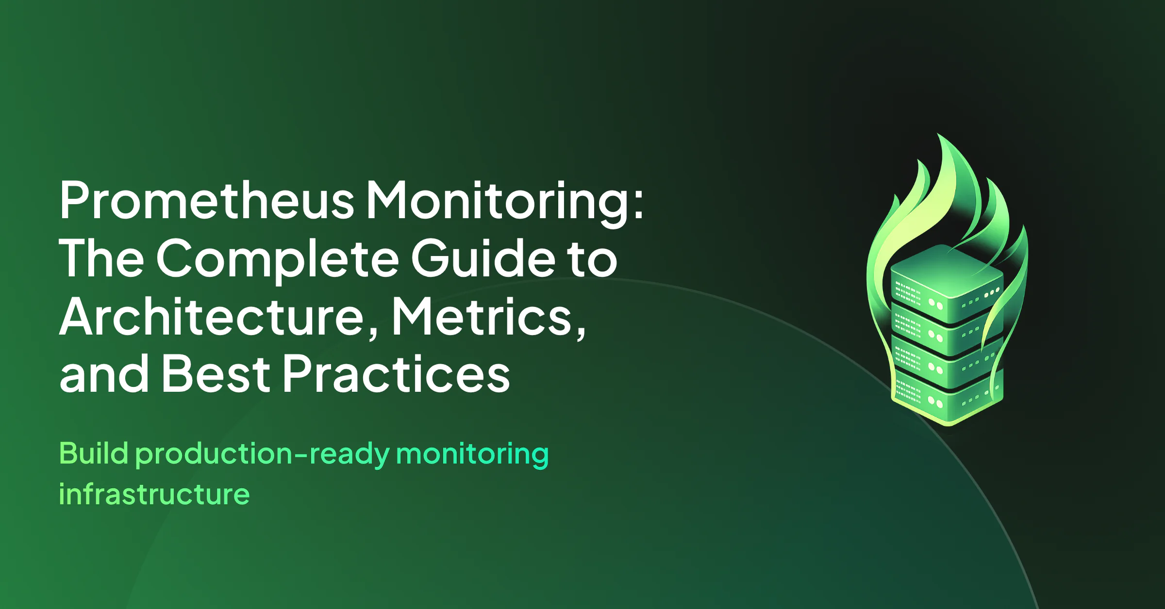 What Is Prometheus Monitoring? Architecture, Use Cases, and Limitations