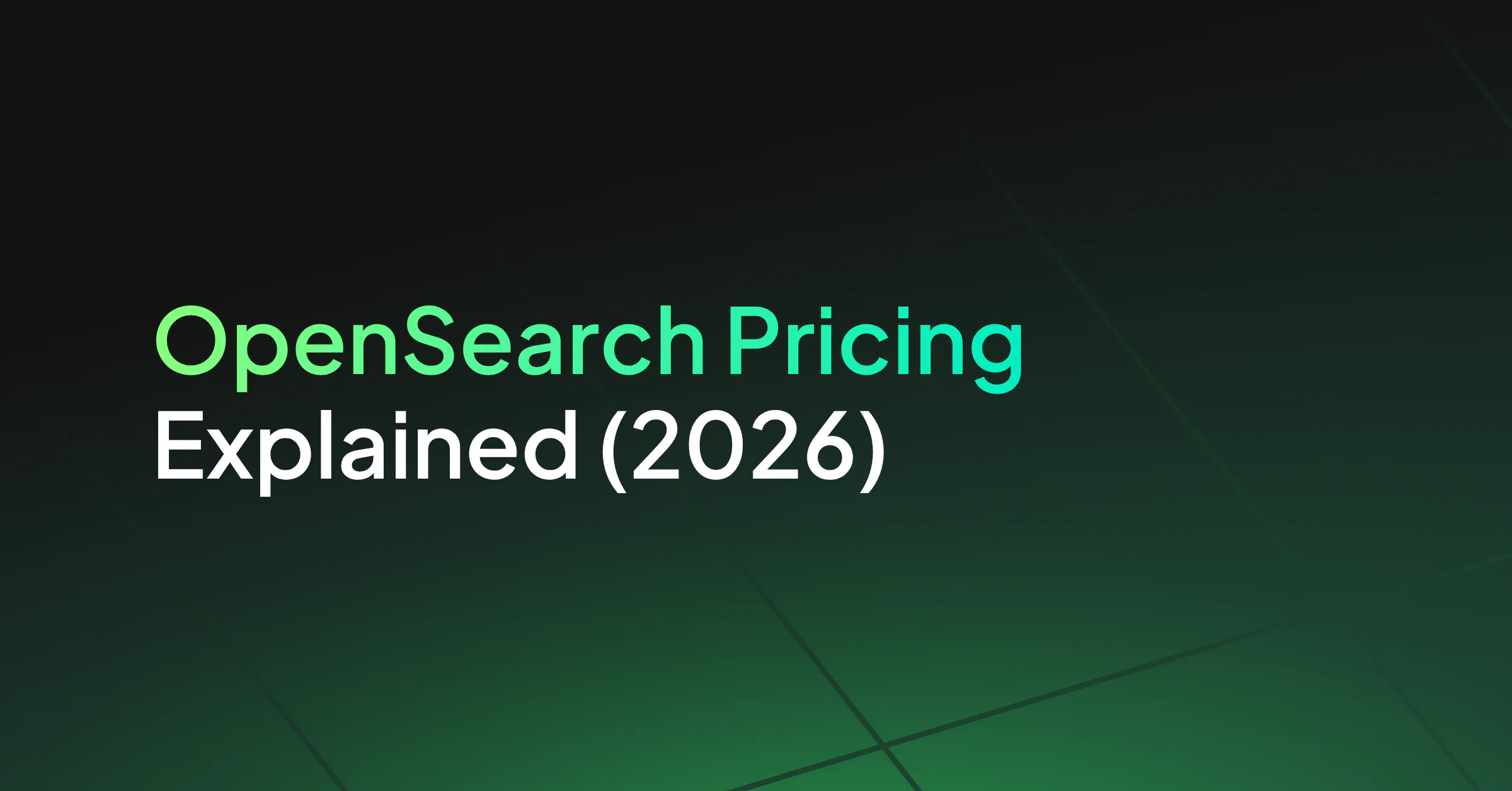 OpenSearch Pricing Explained (2026): Every Deployment Model, Every Hidden Cost