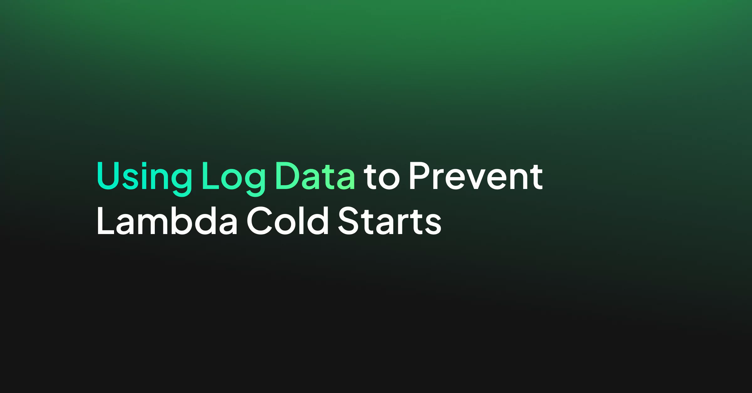 Using Log Data to Prevent Lambda Cold Starts