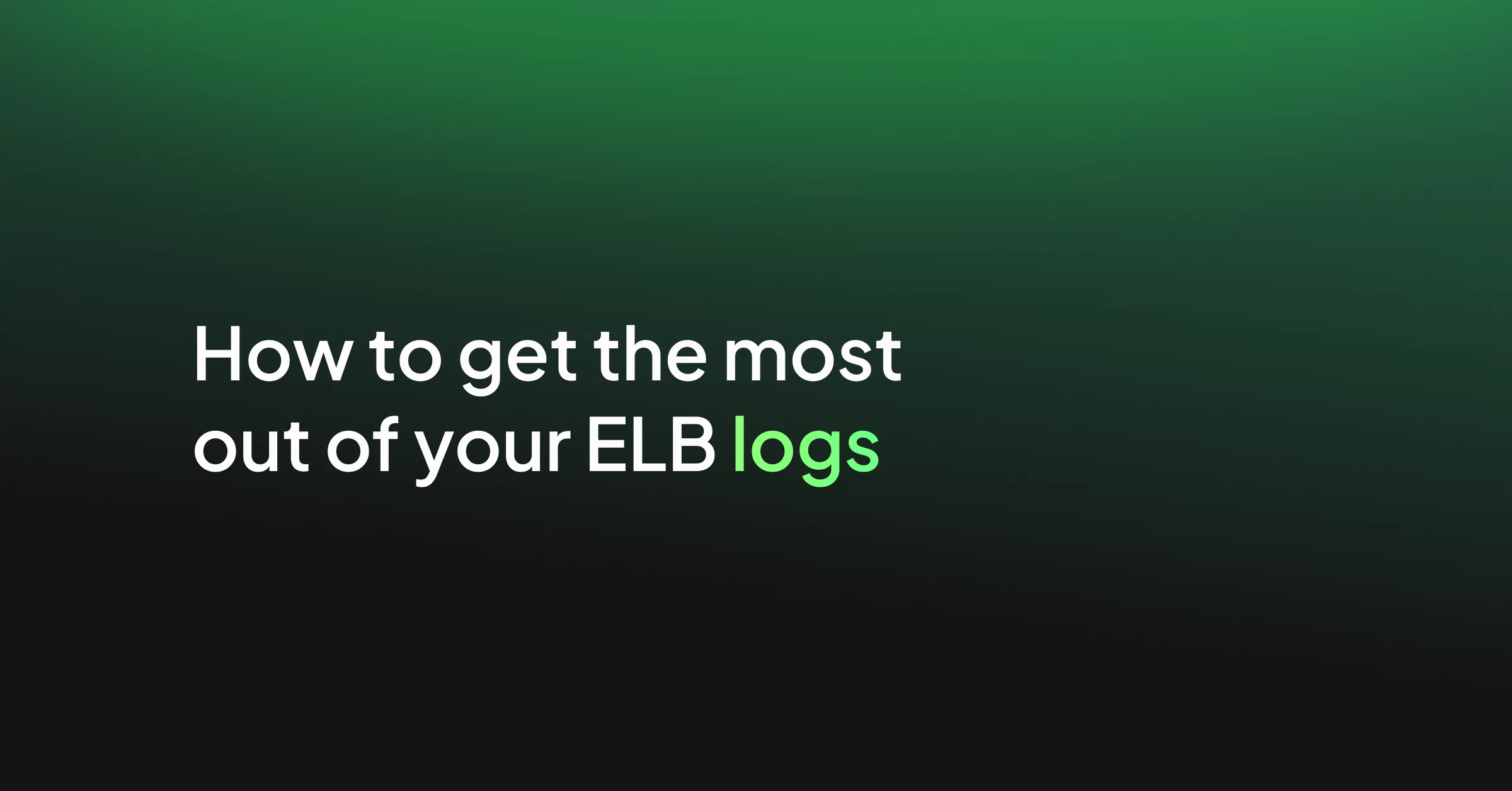 How to get the most out of your ELB logs