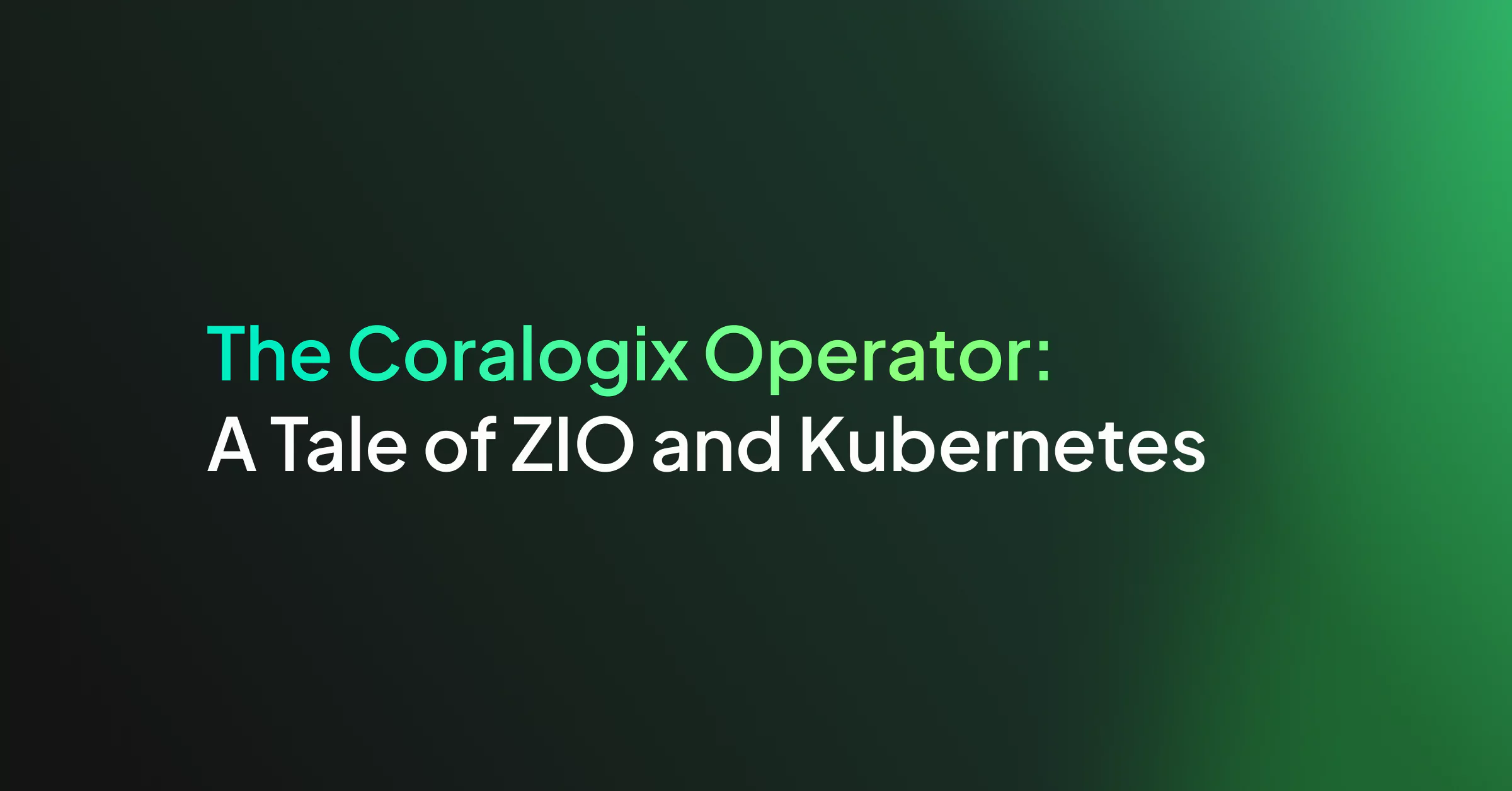 The Coralogix Operator: A Tale of ZIO and Kubernetes