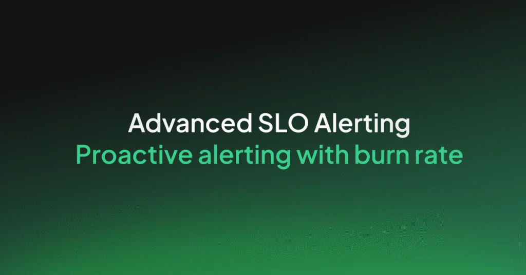 Advanced SLO Alerting: Tracking burn rate