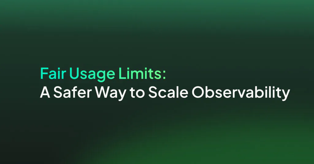 Fair usage limits: a safer way to scale observability