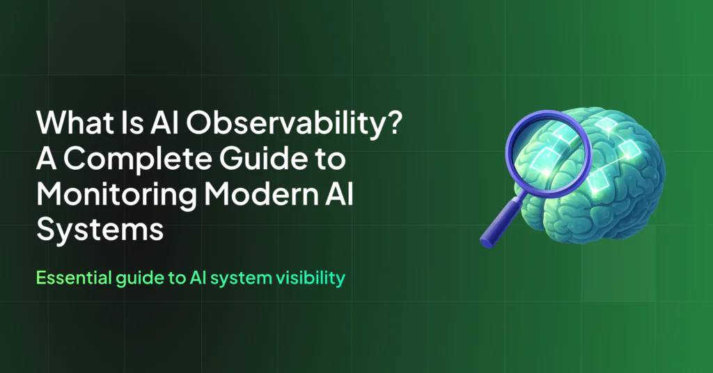 What Is AI Observability? A Guide to Levels, Metrics, and Production Monitoring