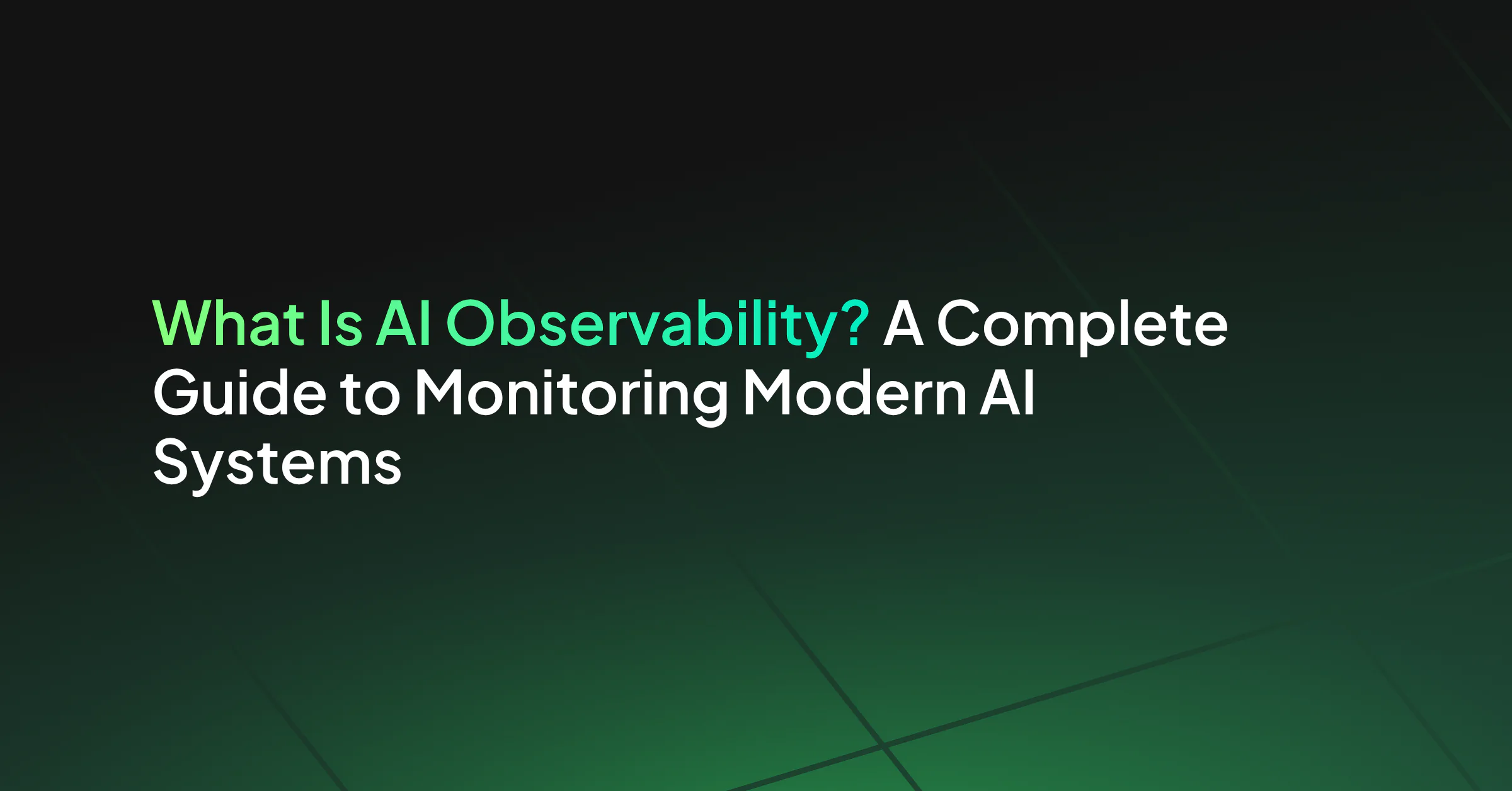 What Is AI Observability? A Guide to Levels, Metrics, and Production Monitoring