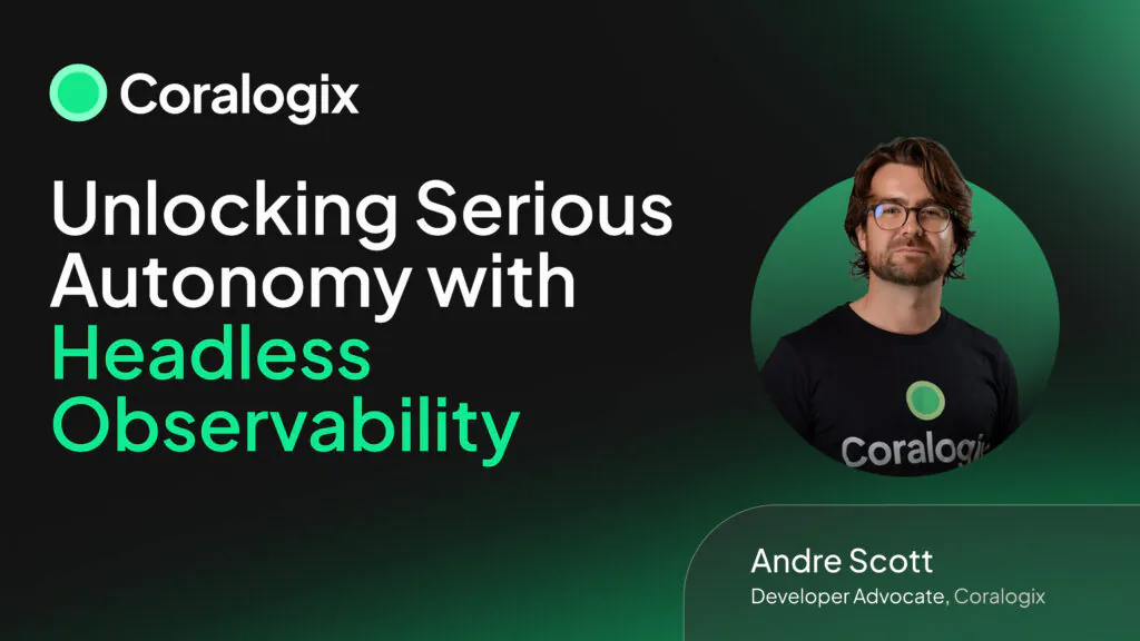 Unlocking Serious Autonomy with Headless Observability