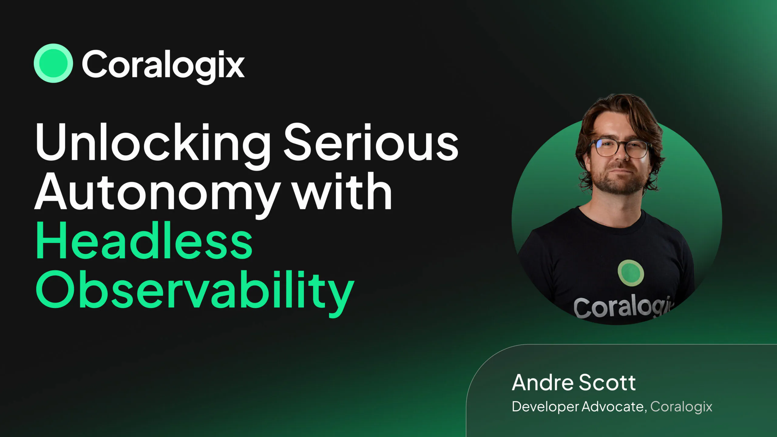 Unlocking Serious Autonomy with Headless Observability