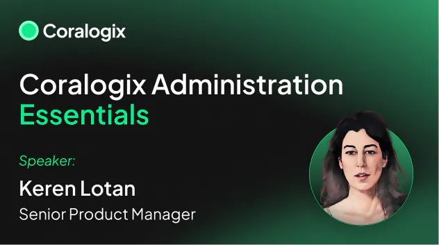 Coralogix Administration Essentials 
