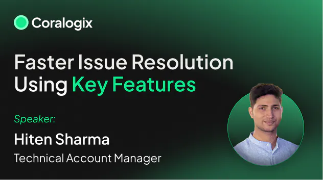 Faster Issue Resolution Using Key Coralogix Features