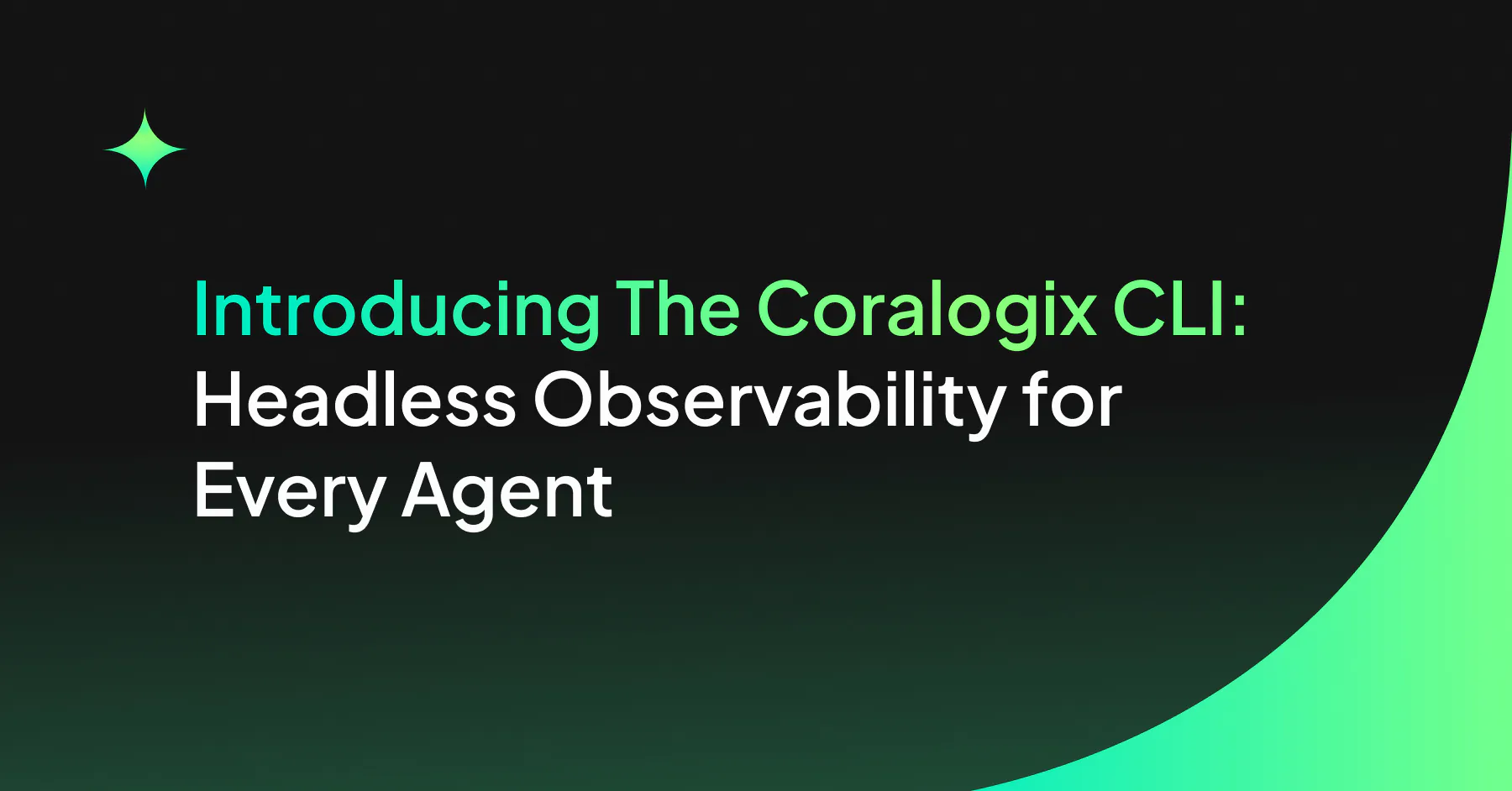 Introducing the Coralogix CLI: Headless Observability for Every Agent