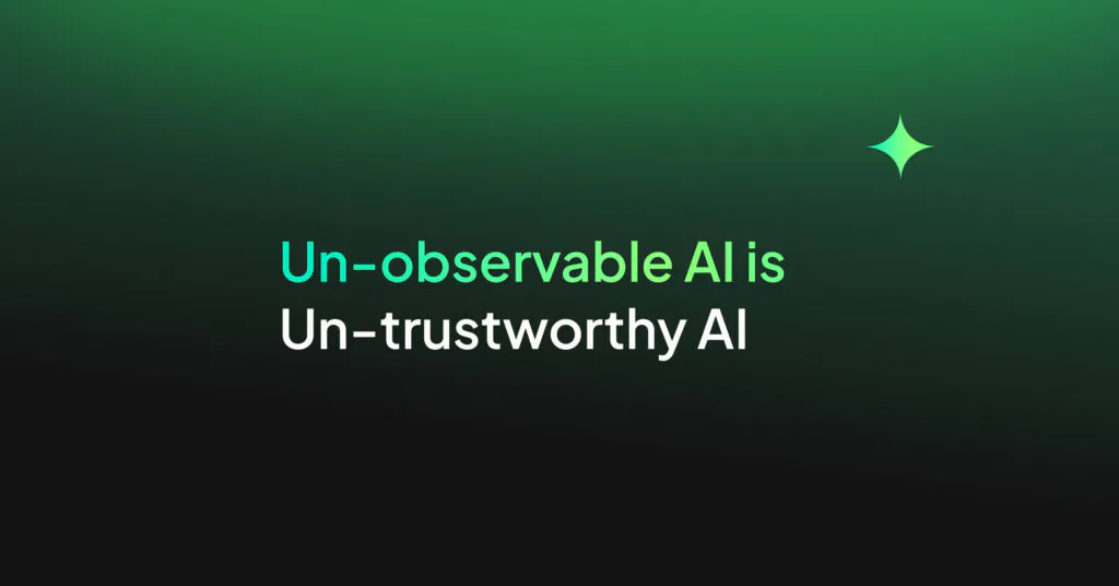 Un-observable AI is Un-trustworthy AI