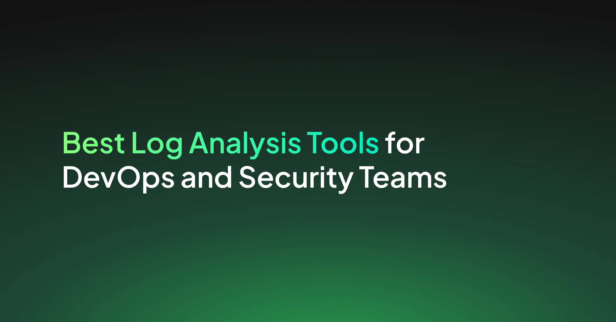 10 Best Log Analysis Tools for DevOps and Security Teams in 2026