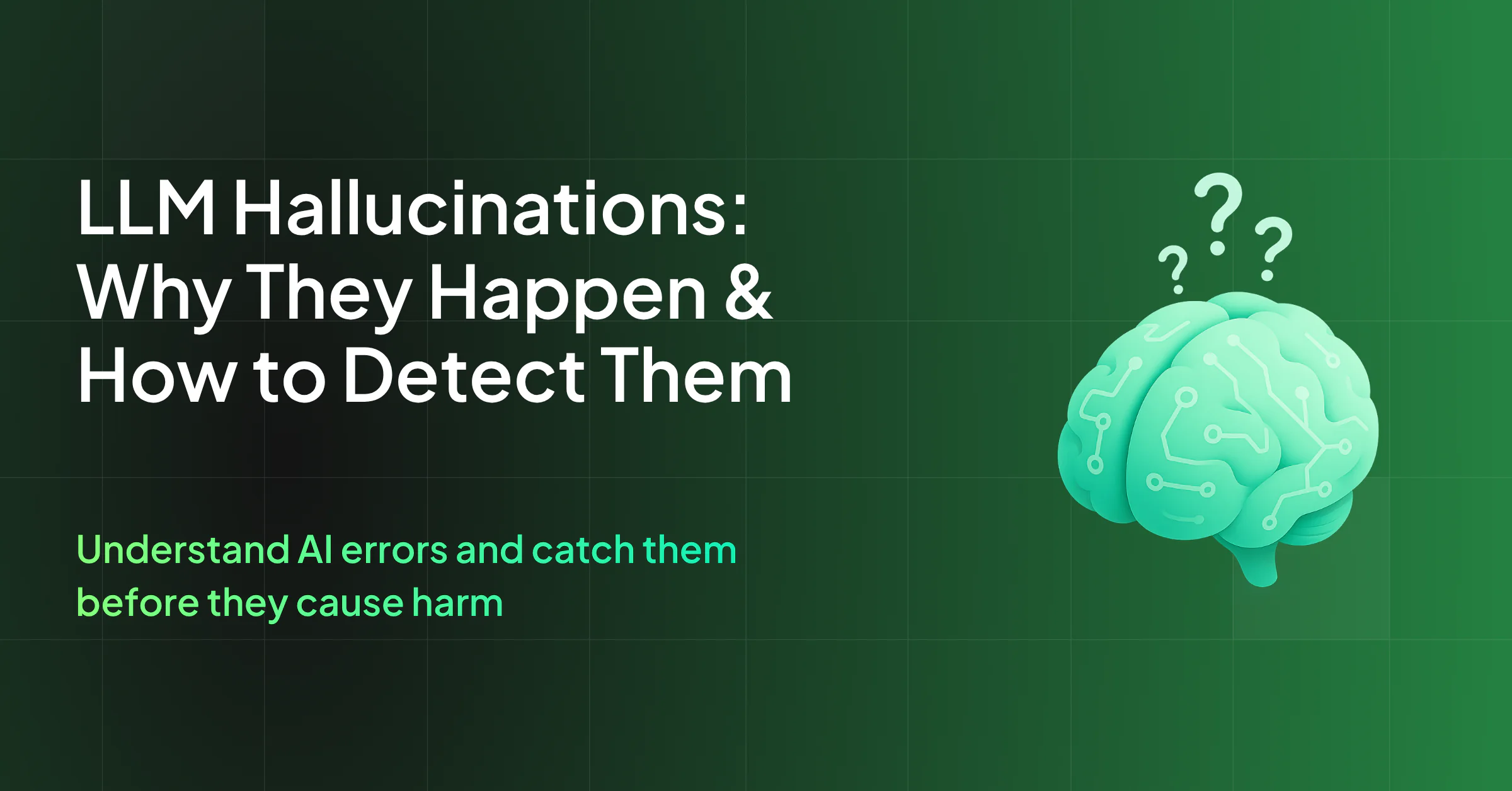 LLM Hallucinations: Why They Happen and How to Reduce Them