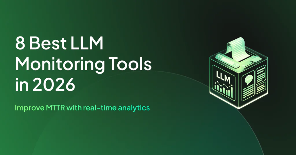 8 Best LLM Monitoring Tools for Production AI Teams in 2026