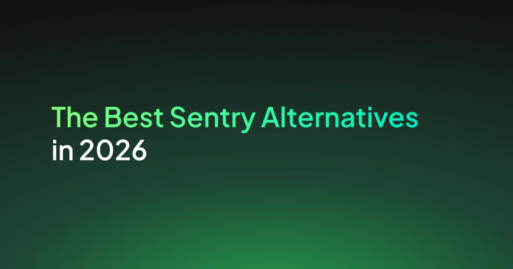 The Best Sentry Alternatives in 2026