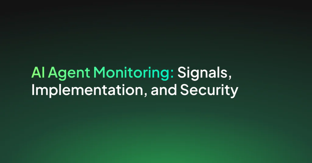 AI Agent Monitoring: Signals, Implementation, and Security