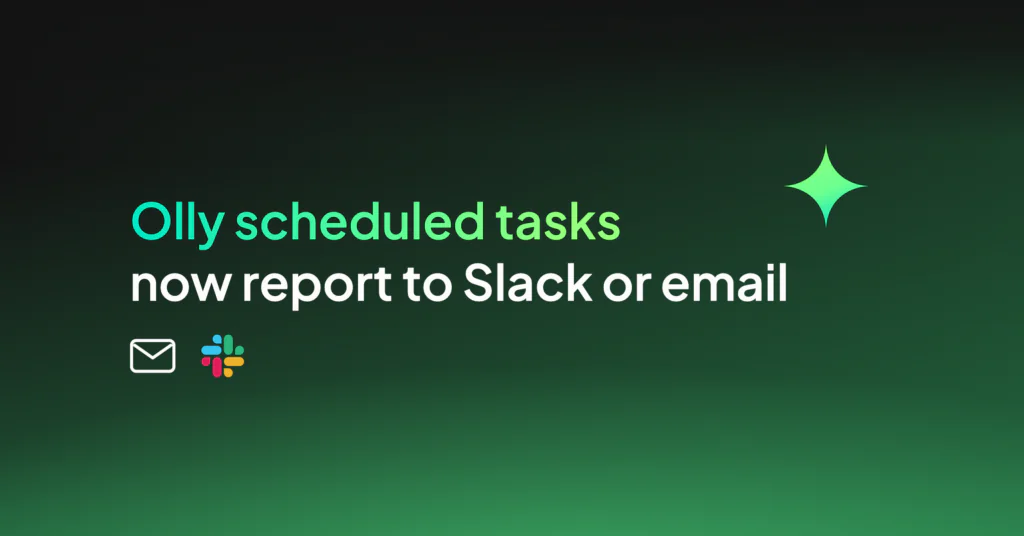 Olly says Hi: Scheduled tasks now report to Slack and email