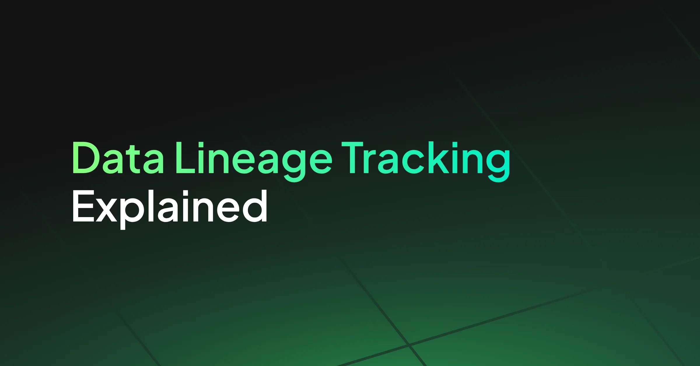 What Is Data Lineage Tracking?