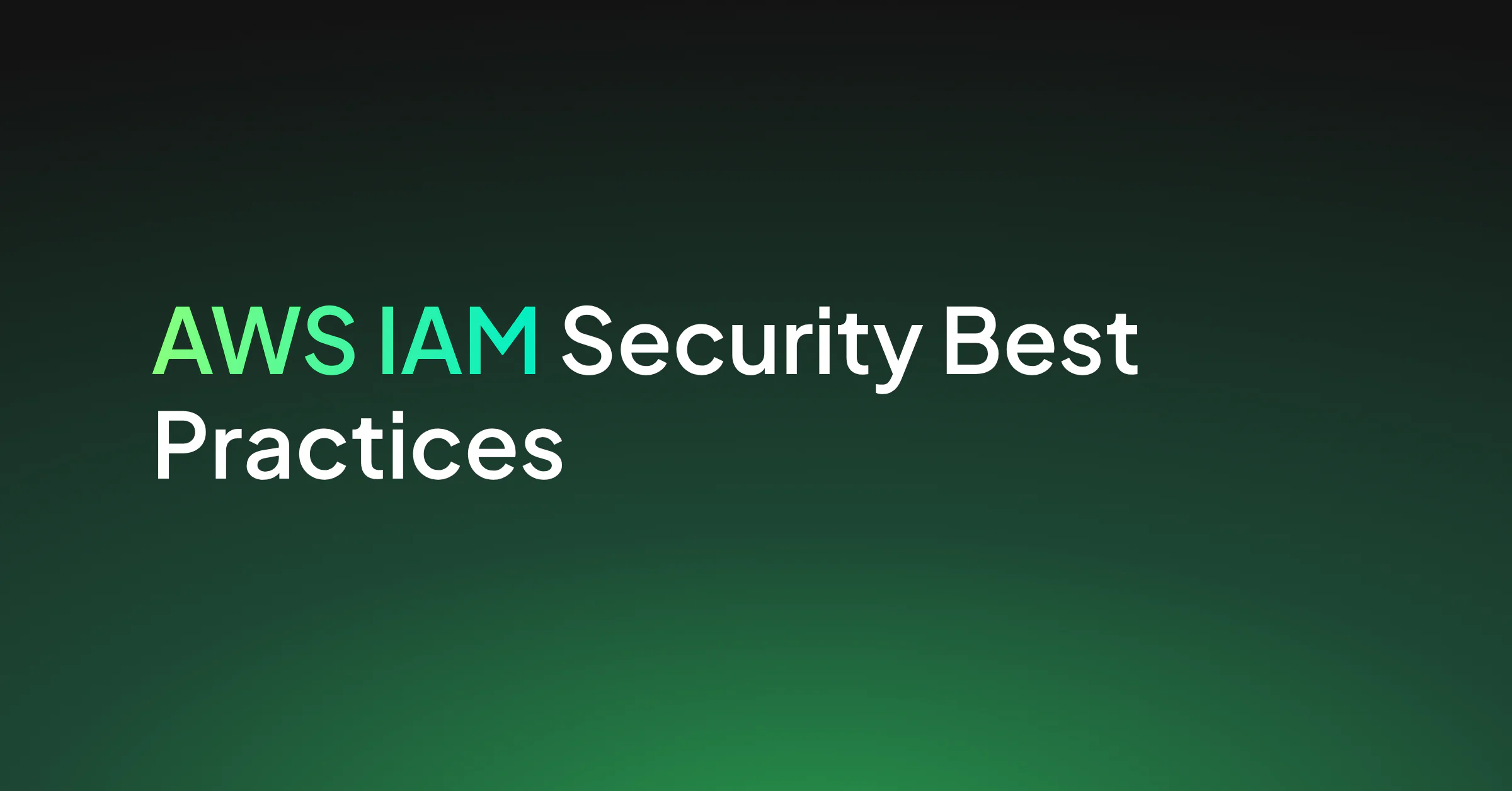 12 AWS IAM Security Best Practices